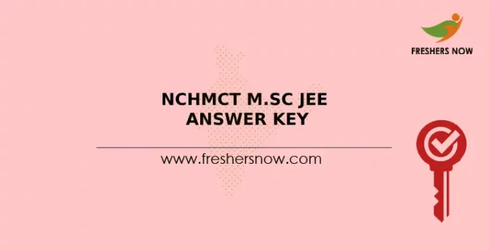 NCHMCT M.Sc JEE Answer Key