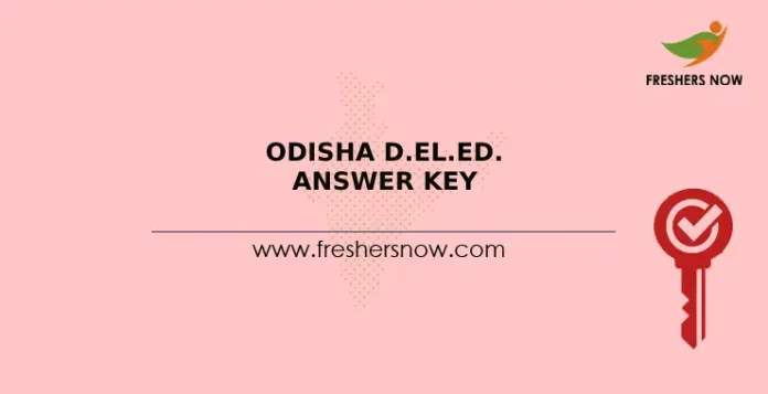 Odisha D.El.Ed. Answer Key