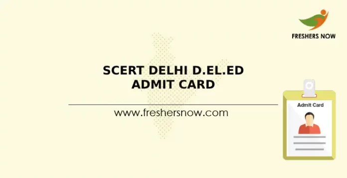 SCERT Delhi D.El.Ed Admit Card