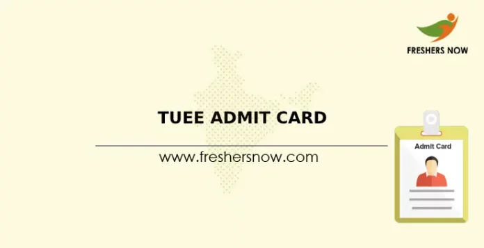 TUEE Admit Card