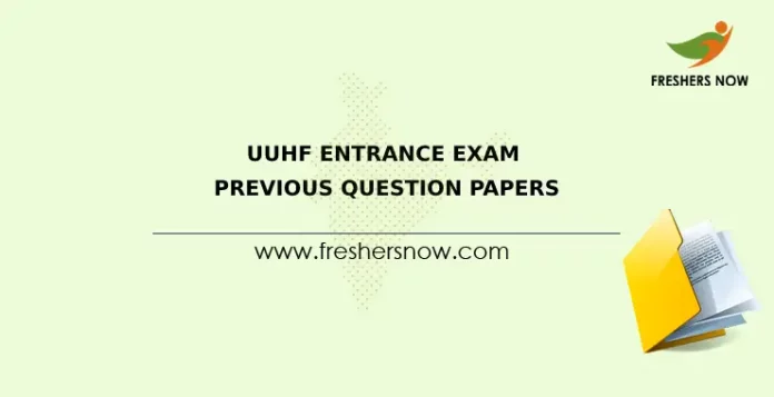 UUHF Entrance Exam Previous Question Papers