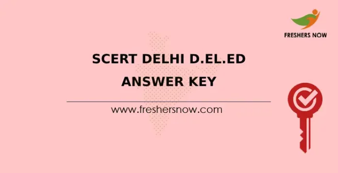 SCERT Delhi D.El.Ed Answer Key