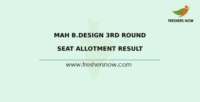 MAH B.Design 3rd Round Seat Allotment Result