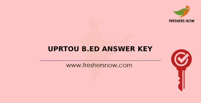 UPRTOU B.Ed Answer Key