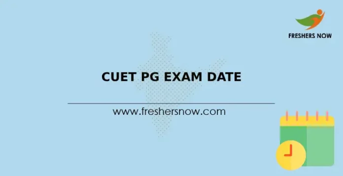 CUET PG Exam Date