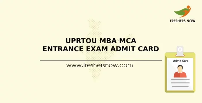 UPRTOU MBA MCA Entrance Exam Admit Card