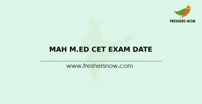 MAH M.Ed CET Exam Date