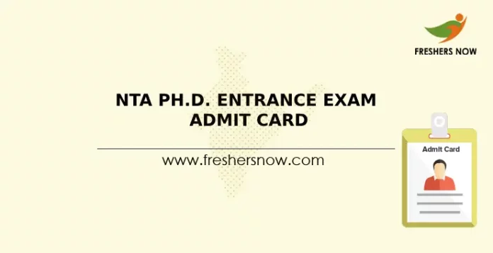 NTA Ph.D. Entrance Exam Admit Card