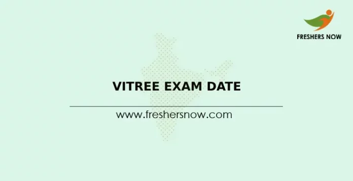 VITREE Exam Date