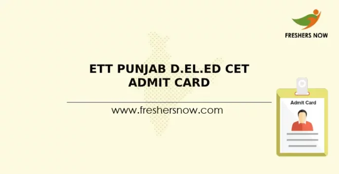 ETT Punjab D.El.Ed CET Admit Card