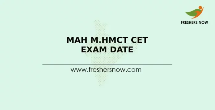 MAH M.HMCT CET Exam Date