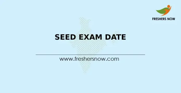 SEED Exam Date