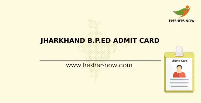 Jharkhand B.P.Ed Admit Card