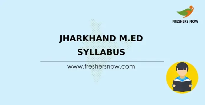 Jharkhand M.Ed Syllabus